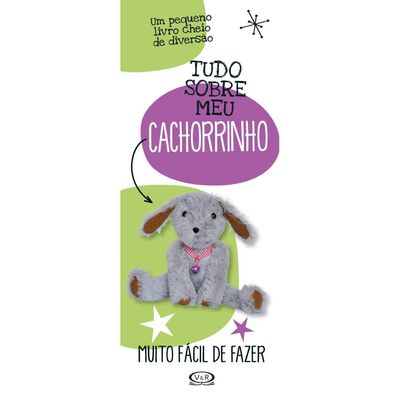 Livro Pequenos Criativos -  Tudo Sobre Meu Cachorrinho - VR Editora