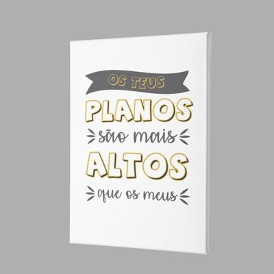 Placa Decorativa - Os Teus Planos São Maiores Que Os Meus