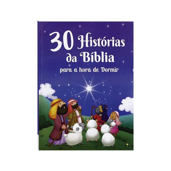 Livro Infantil Todo Livro 30 Histórias Clássicas da Bíblia para Hora de Dormir Livro Infantil Todo Livro 30 Histórias Clássicas da Bíblia para Hora de Dormir