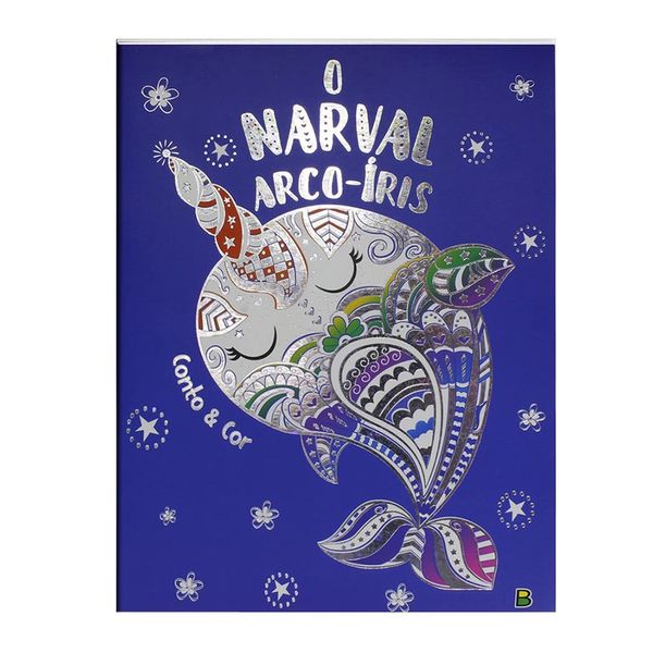 Livro Infantil Todolivro Conto e Cor O Narval Arco-Íris Livro Infantil Todolivro Conto e Cor O Narval Arco-Íris