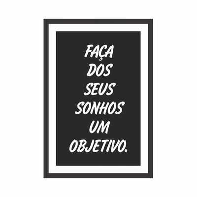 Quadro Kapos 20x30cm P&B Mdf Sonhos & Objetivos