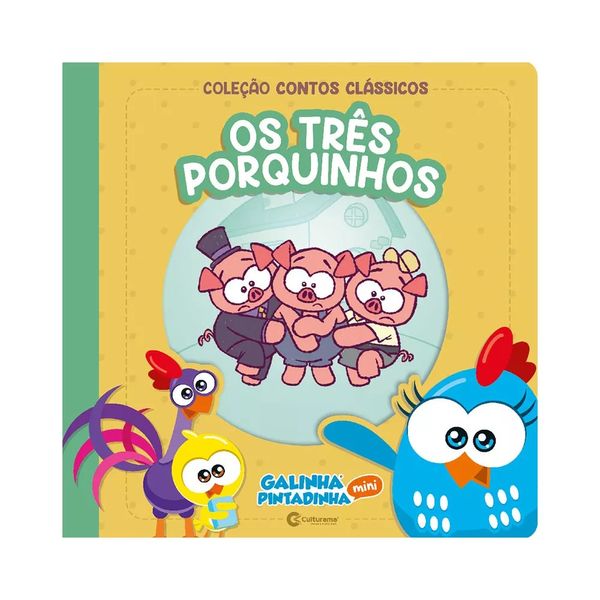 Livro Infantil Culturama Contos Clássicos Galinha Pintadinha Mini e Os Três Porquinhos