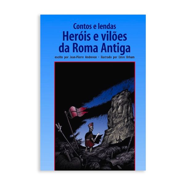 Heróis e Vilões da Roma Antiga - Editora Cia. das Letras