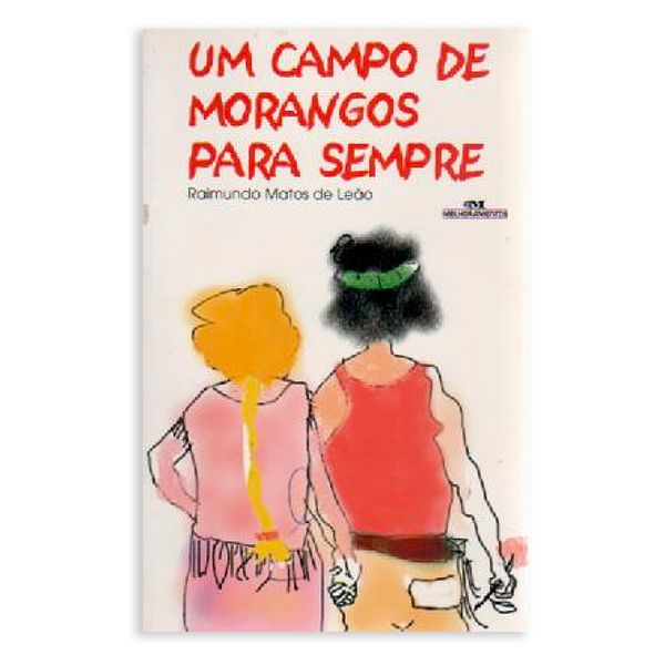 Um Campo De Morangos para Sempre - Editora Melhoramentos
