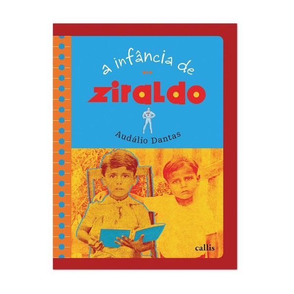 A Infância de Ziraldo - Editora Callis