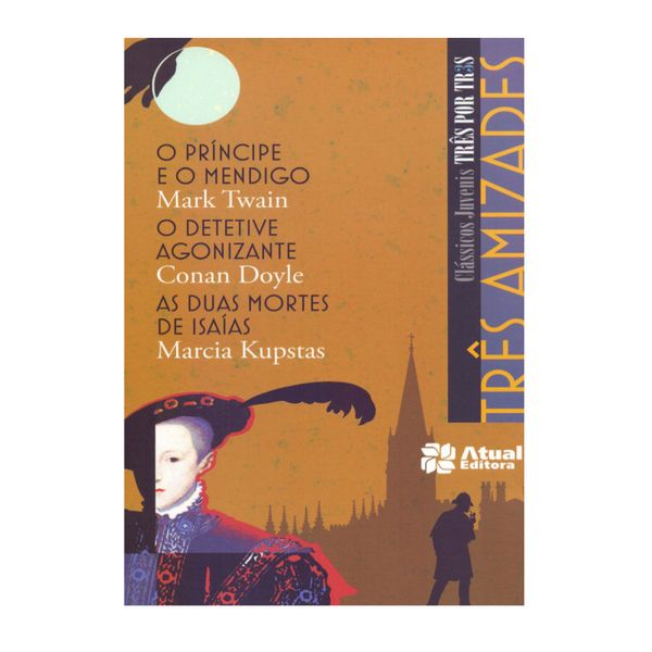 Três Amizades - Coleção Três por Três - Editora Atual
