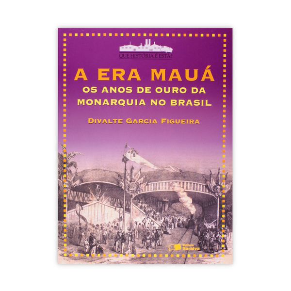 A Era Maúa - Editora Saraiva