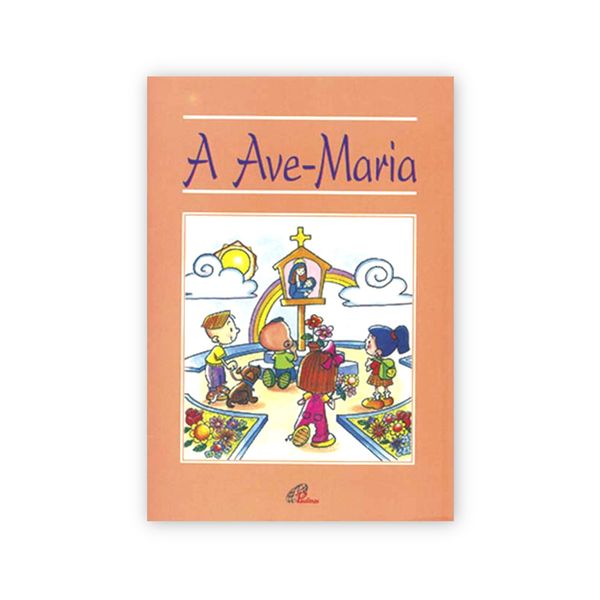 A Ave-Maria - Editora Paulinas