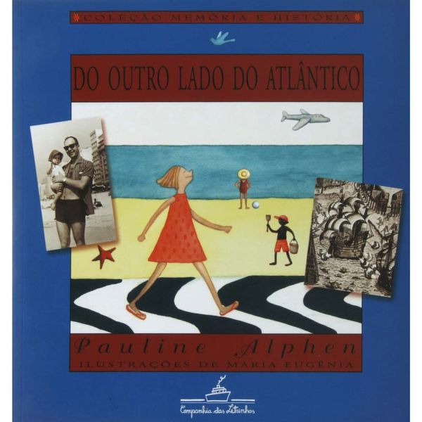Do Outro Lado do Atlântico - Editora Companhia das Letrinhas
