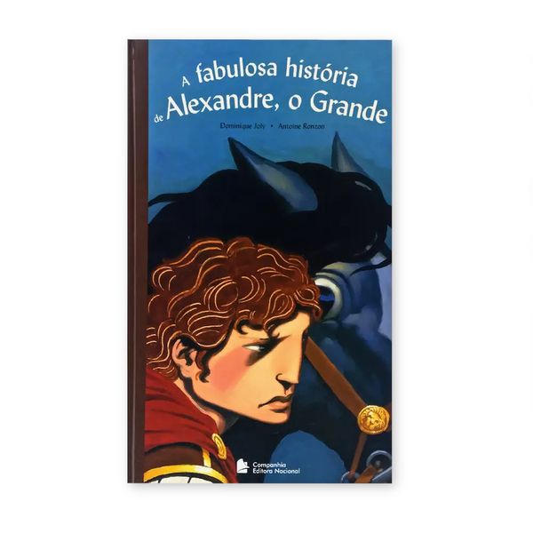 A Fabulosa Historia De Alexandre, O Grande - Editora Nacional