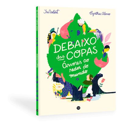 Livro Debaixo das Copas - Árvores ao redor do mundo - VR Editora