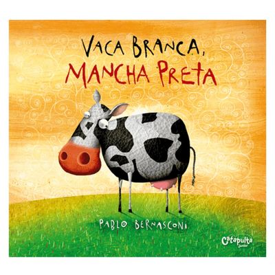 Livro Vaca Branca, Mancha Preta - Catapulta