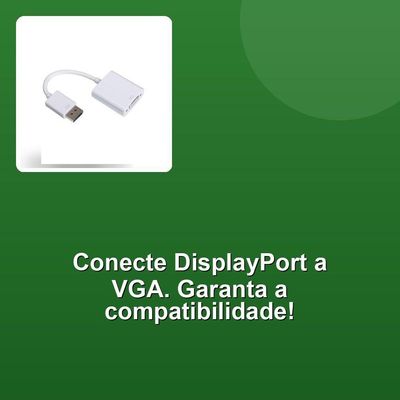 Cabo Adaptador Display Port Para Vga 15cm
