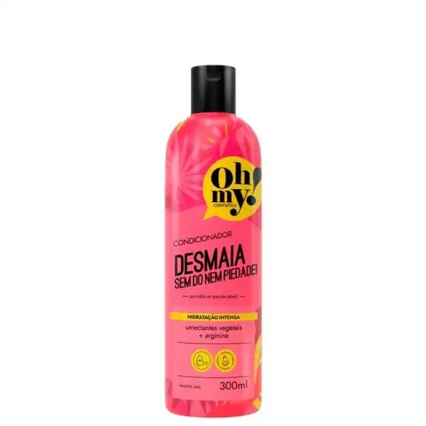 Condicionador Desmaia sem Dó Nem Piedade Oh My 300ML