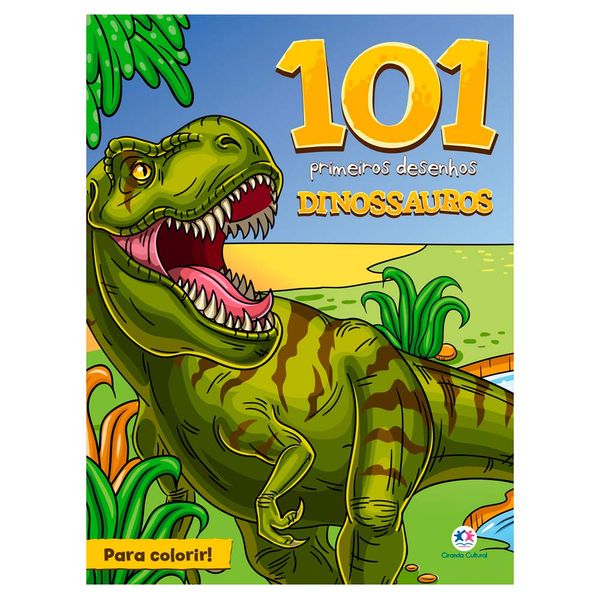 Livro 101 Primeiros Desenhos Dinossauros 8611 Ciranda