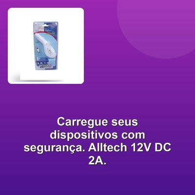 Fonte Adaptadora Alltech Automotiva 12v Dc2a