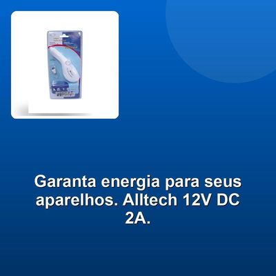 Fonte Adaptadora Alltech Automotiva 12v Dc2a