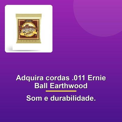 Encordoamento Violão Aço .011 Leve Ernie Ball Earthwood