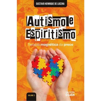 Autismo E Espiritismo - Vol. 2