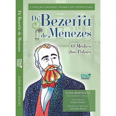 Dr. Bezerra De Menezes O Médico Dos Pobres