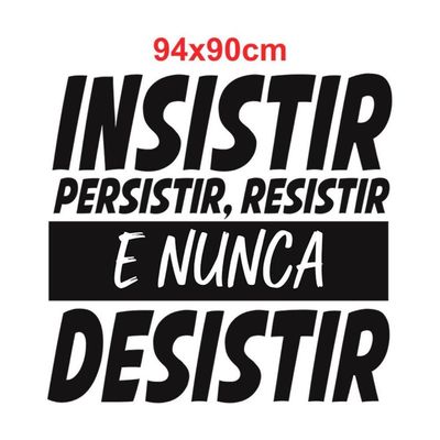 Adesivo Parede Motivacional Insistir Persistir Resistir 94x90cm Cor Preto