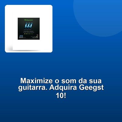 Encordoamento Guitarra Elétrica Geegst10 .010-.046