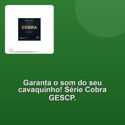 Encordoamento Cavaquinho Aço Pesada Cobra Gescp