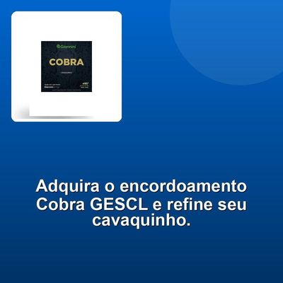 Encordoamento Cavaquinho Aço Leve Cobra Gescl