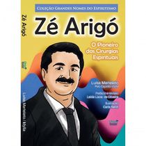 Zé Arigó O Pioneiro Das Cirurgias Espirituais