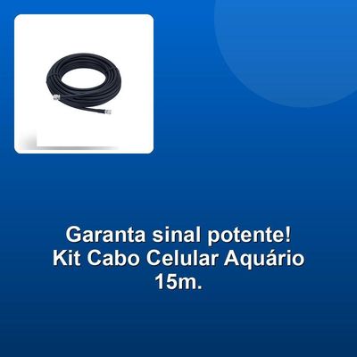 Kit Cabo Celular Aquário 15m Rolo