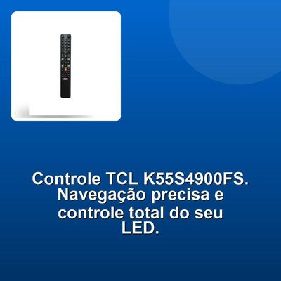 Controle Remoto Tcl Tv Led K55s4900fs Rc802n Mxt1364