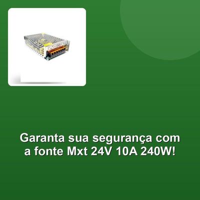 Fonte Chaveada Mxt 24v 10a 240w