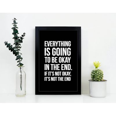 Arte de Parede Motivacional — Tudo Vai Ficar Bem no Final; Se Não Estiver, Não É o Fim — Decoração de Parede, 1 Unid., Preto - Inkdotpot 20,32 Cm × 25,4 Cm / Moldura Preta