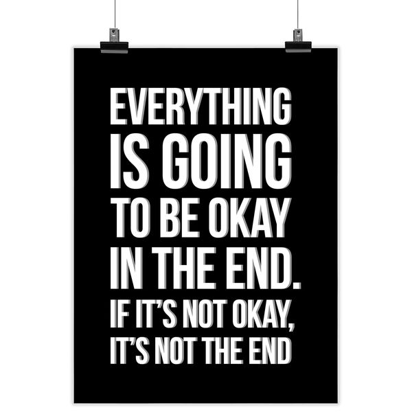 Arte de Parede Motivacional — Tudo Vai Ficar Bem no Final; Se Não Estiver, Não É o Fim — Decoração de Parede, 1 Unid., Preto - Inkdotpot 25,4 Cm × 30,48 Cm / Somente Pôster