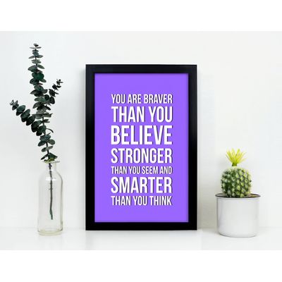 Quadro Motivacional: Você É Mais Corajoso do Que Acredita, Mais Forte do Que Parece e Mais Inteligente do Que Pensa, 1 un, Roxo - Inkdotpot 20,32 Cm × 25,4 Cm / Moldura Preta