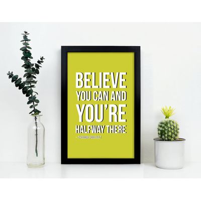 Quadro Motivacional 'Acredite Que Você Pode e Está na Metade do Caminho' Casa/Escritório 1 Unid. com Moldura Preta Verde - Inkdotpot 20,32 Cm × 25,4 Cm / Somente Pôster