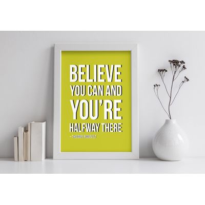 Quadro Motivacional 'Acredite Que Você Pode e Está na Metade do Caminho' Casa/Escritório 1 Unid. com Moldura Preta Verde - Inkdotpot 30,48 Cm × 45,72 Cm / Moldura Branca