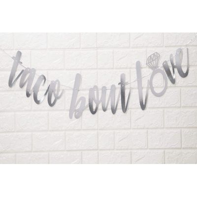 Varal de Bandeirinhas Cursivas Taco Bout Love Prateado Metálico para Casamento e Noivado - Inkdotpot Prata