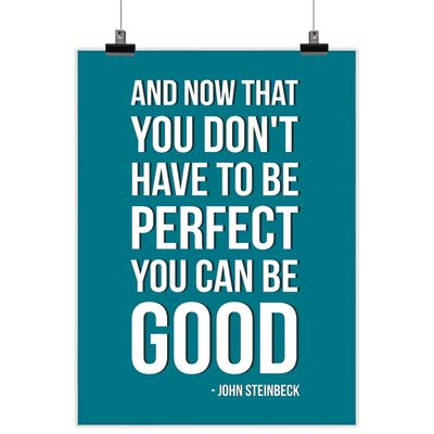 Quadro Motivacional "E Agora Que Você Não Precisa Ser Perfeito Pode Ser Bom" - Citação de John Steinbeck, 1 Unid., Verde - Inkdotpot 25,4 Cm × 30,48 Cm / Moldura Preta