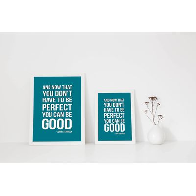 Quadro Motivacional "E Agora Que Você Não Precisa Ser Perfeito Pode Ser Bom" - Citação de John Steinbeck, 1 Unid., Verde - Inkdotpot 25,4 Cm × 30,48 Cm / Moldura Preta