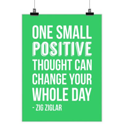 Quadro Motivacional Um Pequeno Pensamento Positivo Pode Mudar Seu Dia Inteiro Zig Ziglar, Presente p/ Casa/Escr., 1 un., Verde - Inkdotpot 25,4 Cm × 30,48 Cm / Moldura Preta