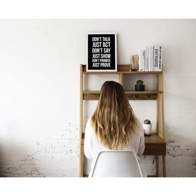 Quadro Decorativo "Não Fale, Aja; Não Diga, Mostre; Não Prometa, Prove" para Casa/Escritório - Inkdotpot 20,32 Cm × 25,4 Cm / Moldura Branca