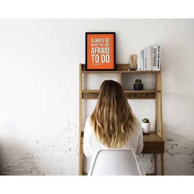 Pôster Motivacional "Always Do What You Are Afraid To Do" - Ralph Waldo Emerson, Laranja - Inkdotpot 30,48 Cm × 45,72 Cm / Moldura Branca