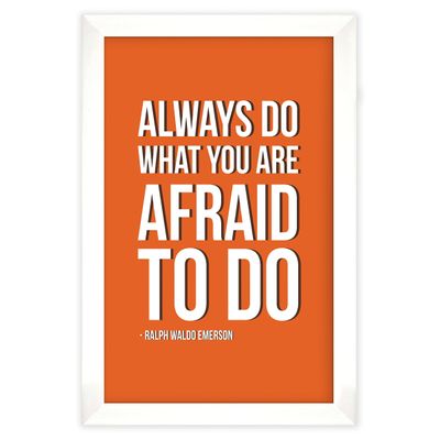 Pôster Motivacional "Always Do What You Are Afraid To Do" - Ralph Waldo Emerson, Laranja - Inkdotpot 30,48 Cm × 45,72 Cm / Moldura Branca