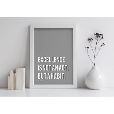 Arte de Parede Motivacional, "A Excelência Não é um Ato, mas um Hábito" - Aristóteles, Cinza - Inkdotpot 20,32 Cm × 25,4 Cm / Moldura Branca