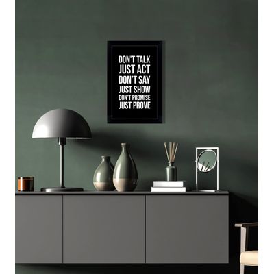 Quadro Decorativo "Não Fale, Aja; Não Diga, Mostre; Não Prometa, Prove" para Casa/Escritório - Inkdotpot 30,48 Cm × 45,72 Cm / Moldura Preta