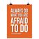 Pôster Motivacional "Always Do What You Are Afraid To Do" - Ralph Waldo Emerson, Laranja - Inkdotpot 25,4 Cm × 30,48 Cm / Somente Pôster